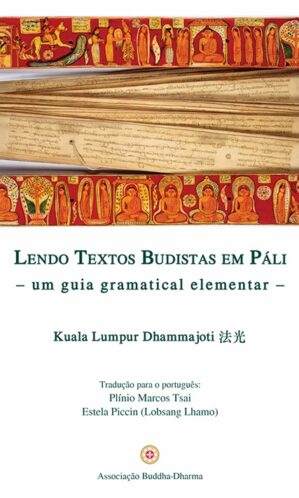 Lendo Textos Budistas em Páli: um guia gramatical elementar